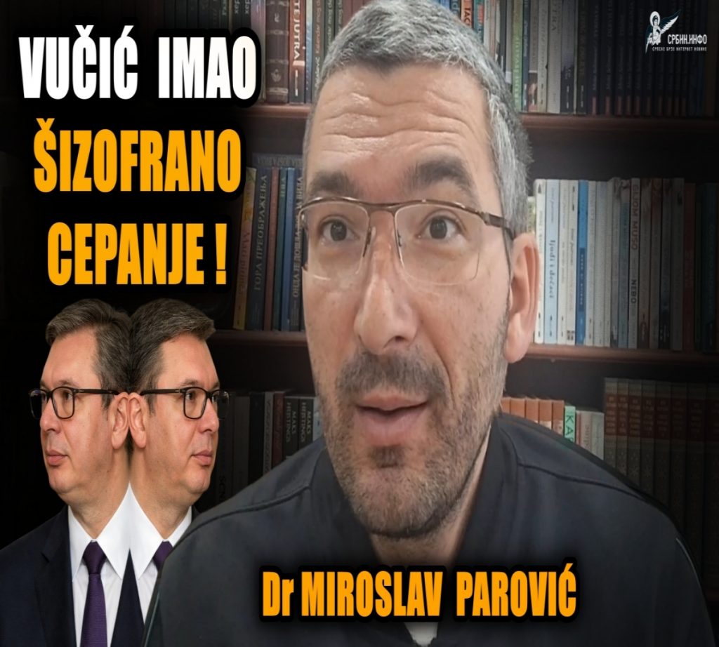Др Паровић јавља: Вучић имао данас шизофрена цепања на седници Владе Србије