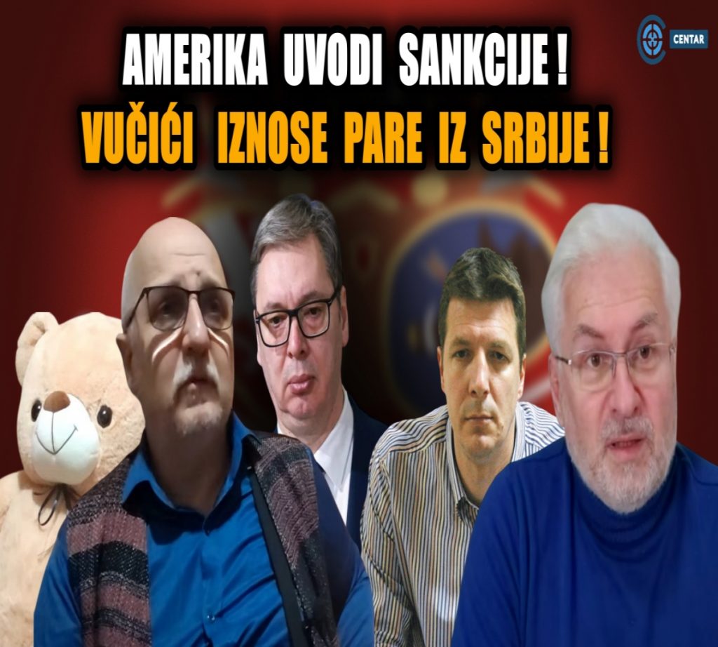 Прелиставање: Америка уводи санкције Србији! Браћа Вучић пребацују паре у Дубаи!