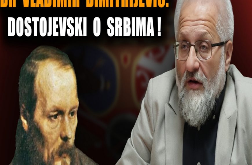 Геније све погодио! Др Владимир Димитријевић: Истине Достојевском о Србима!