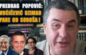 Предраг Поповић: Драган Ј. Вучићевић добијао паре од Соње Лихт и Сороша!