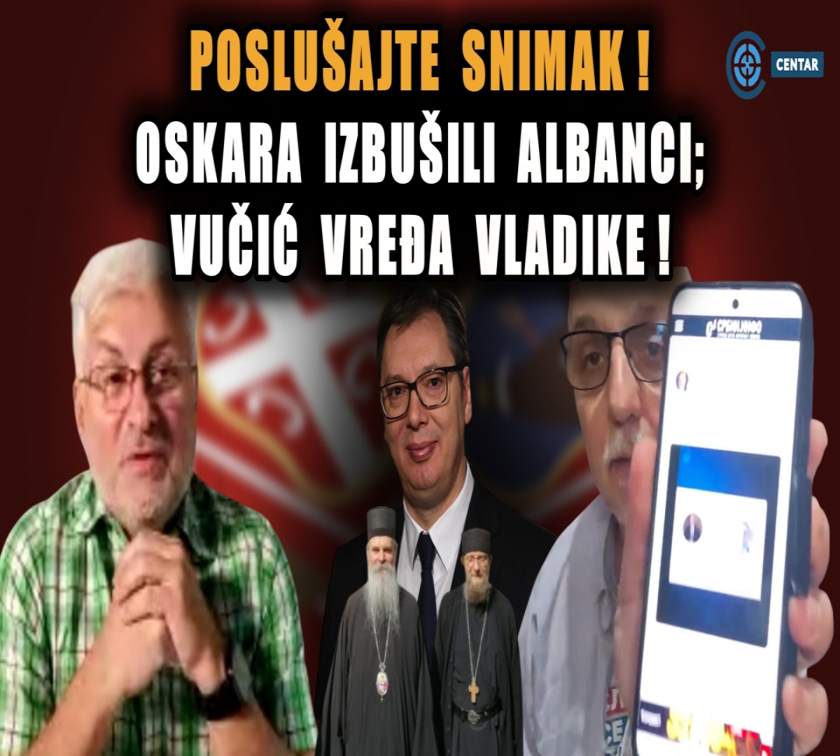 Прелиставање: Послушајте снимак – Албанци избушили Оскара! Вучић у бесу псовао …