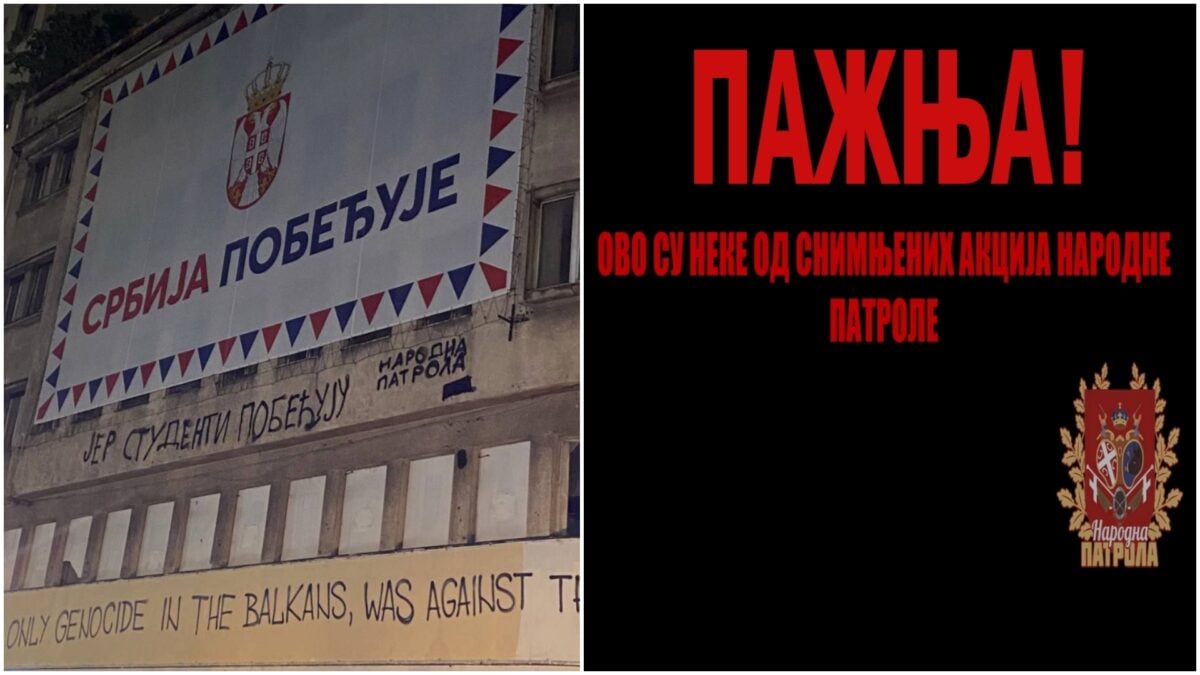 Народне патроле испод великог СНС банера исписале: Студенти побеђују! Једини геноцид на Балкану извршен је над Србима!