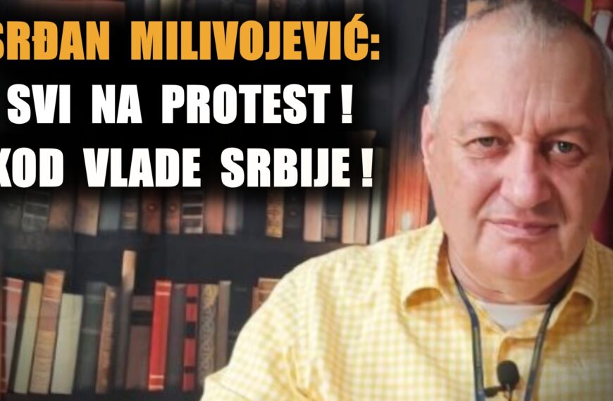 СРЂАН МИЛИВОЈЕВИЋ: Сви испред Владе Србије – на велики протест! Стижу и родитељи из Новог Сада!