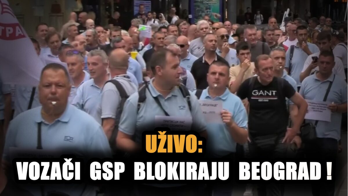 Уживо: Протест возача ГСП-а – иду на Владу Србије! (ВИДЕО)