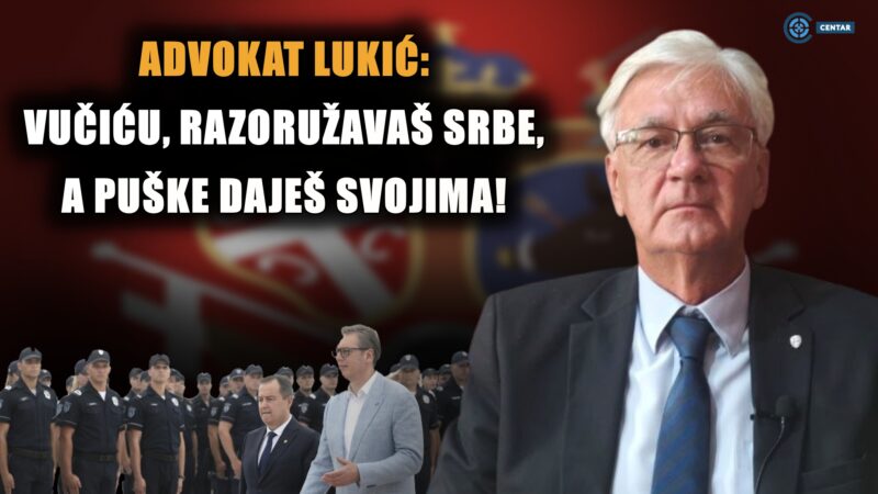 Адвокат Бранко Лукић: Вучићу, разоружаваш Србе, а аутоматске пушке дајеш својима! (ВИДЕО)
