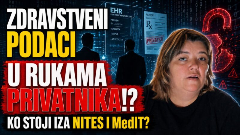 (ВИДЕО) ЗДРАВСТВЕНИ ПОДАЦИ У РУКАМА ПРИВАТНИКА: Ко стоји иза компанија НИТЕС и МедИТ и ко ће контролисати наше терапије?