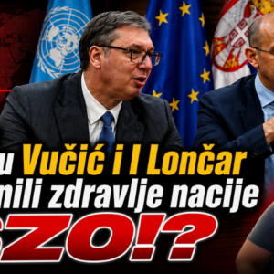 (ВИДЕО) Нада Гладовић: Да ли су Вучић и Лончар здравље нације препустили СЗО?