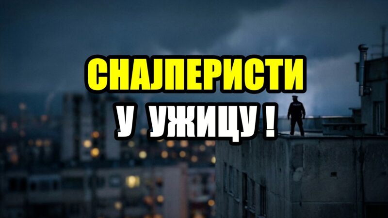 Др Кузовић: Вучићеви снајперисти на крововима Ужица, полиција бацала сузавац на народ (ВИДЕО)