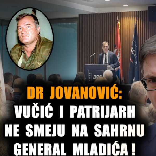 На сахрану Младића не смеју доћи Вучић и патријарх/ Др Милош Јовановић (ВИДЕО)